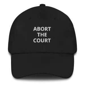 Abort The Court Dad Hat