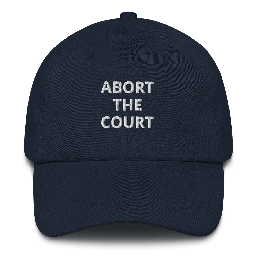 Abort The Court Dad Hat