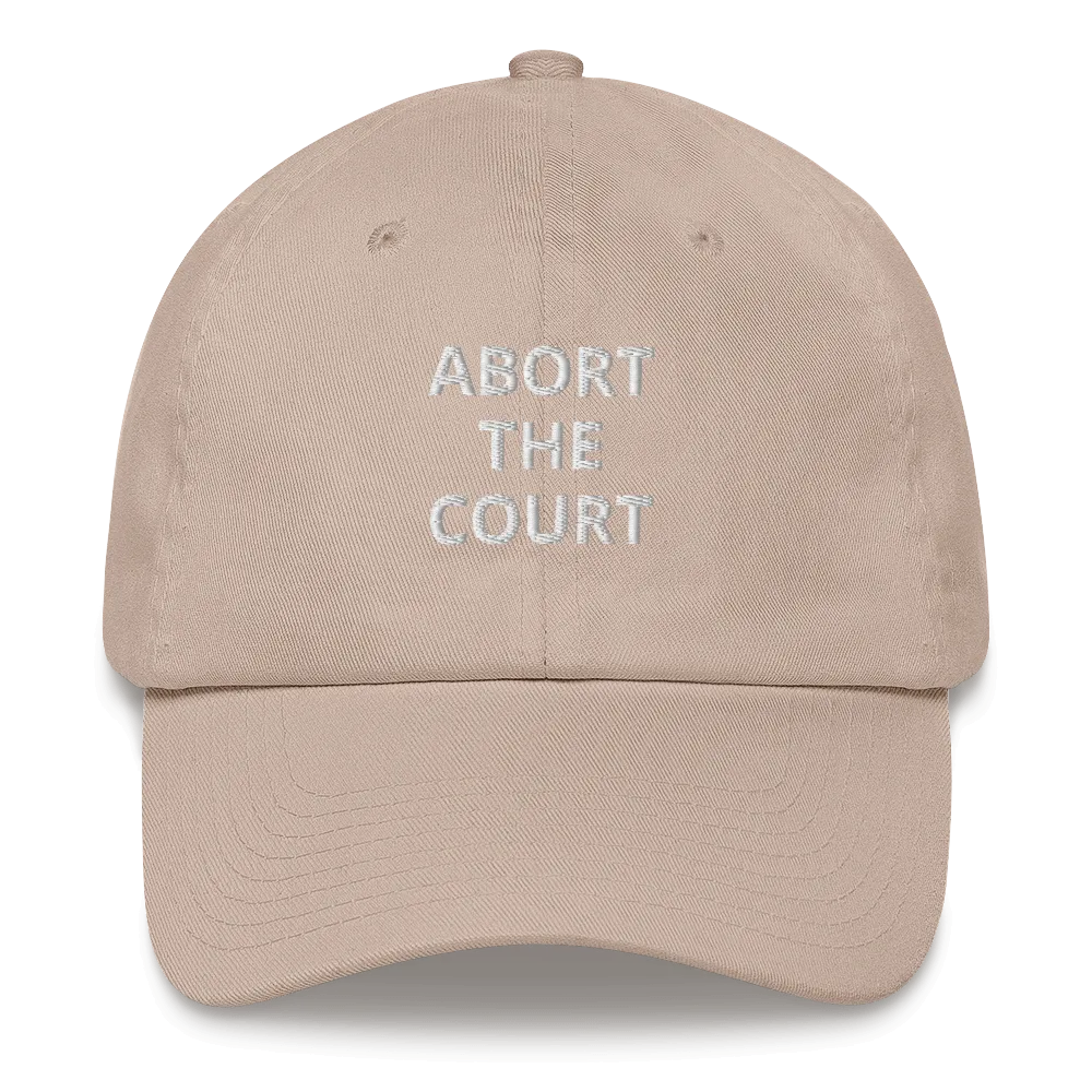 Abort The Court Dad Hat