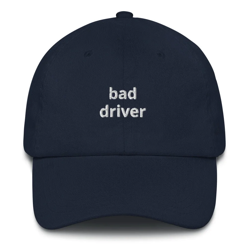 Bad Driver Dad Hat