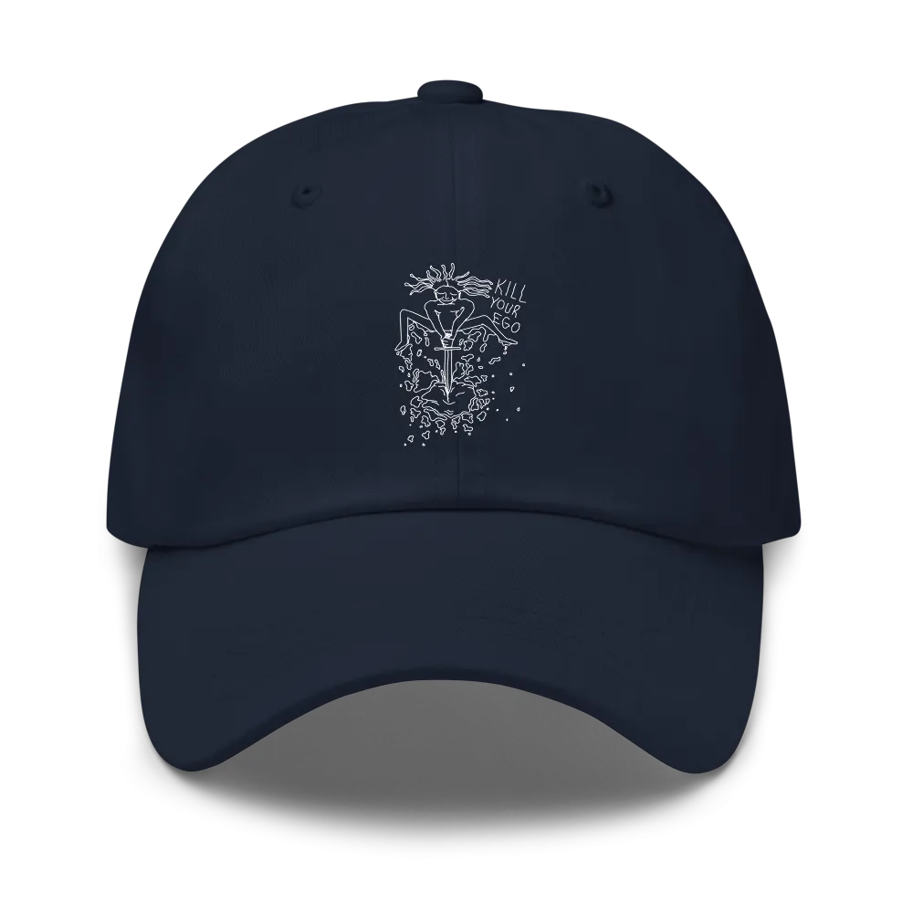 Kill Your Ego Dad Hat