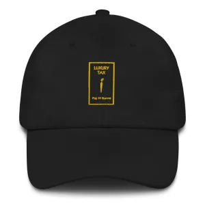 Luxury Tax Dad Hat