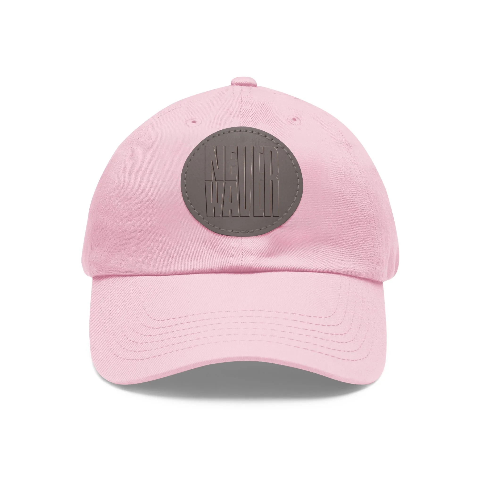 Never Waver Dad Hat with Leather Patch (Round)