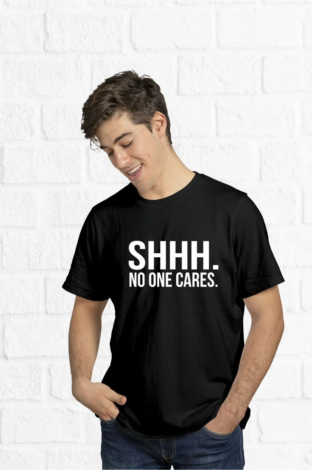 Shhh. No One Cares T-shirt